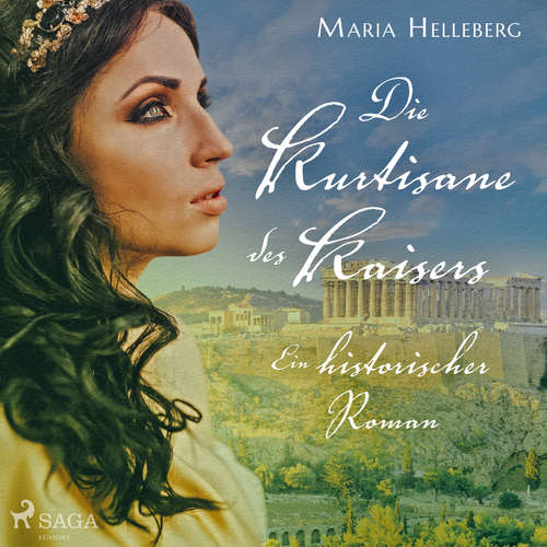Hoerbuch Die Kurtisane des Kaisers - Ein historischer Roman - Maria Helleberg - Andrea Wulff