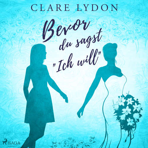 Hoerbuch Bevor du sagst »Ich will« - Clare Lydon - Lisa Rauen