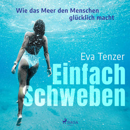Hoerbuch Einfach Schweben. Wie das Meer den Menschen glücklich macht - Eva Tenzer - Marie Biermann