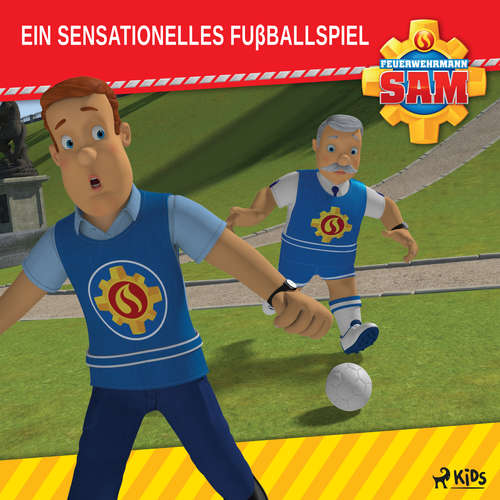 Hoerbuch Feuerwehrmann Sam - Ein sensationelles Fußballspiel - Mattel - Monty Arnold