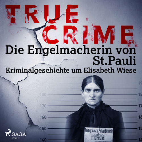 Hoerbuch True Crime: Die Engelmacherin von St. Pauli - Kathrin Hanke - Matthias Hinz