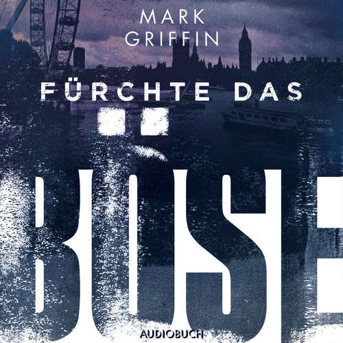 Hoerbuch Fürchte das Böse - Ein Fall für Holly Wakefield - Mark Griffin - Kaja Sesterhenn