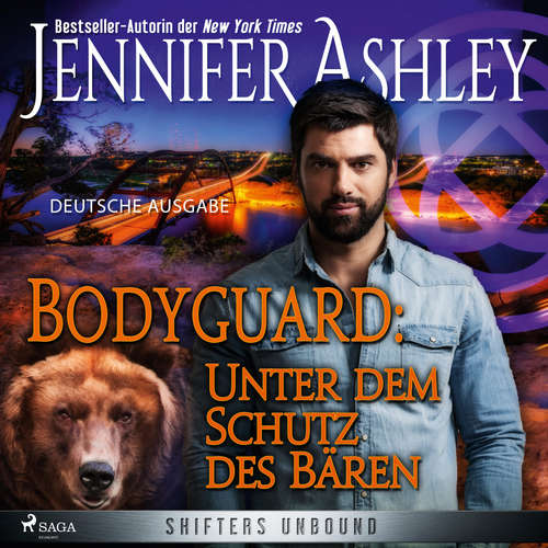 Hoerbuch Bodyguard: Unter dem Schutz des Bären - Shifters Unbound 4 - Jennifer Ashley - Severine Naeve