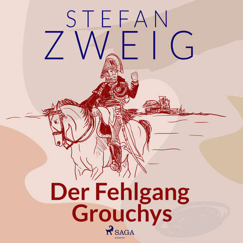 Hoerbuch Der Fehlgang Grouchys - Stefan Zweig - Reiner Unglaub