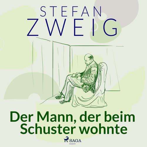 Hoerbuch Der Mann, der beim Schuster wohnte - Stefan Zweig - Reiner Unglaub