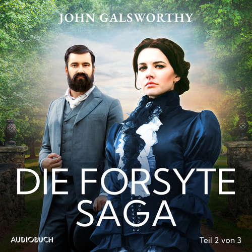 Hoerbuch Die Forsyte Saga (Teil 2 von 3) - John Galsworthy - Thomas Dehler