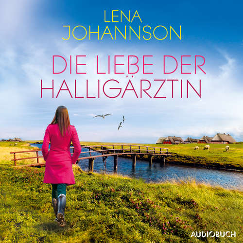 Hoerbuch Die Liebe der Halligärztin (Die Halligärztin 2) - Lena Johannson - Isabell Korda