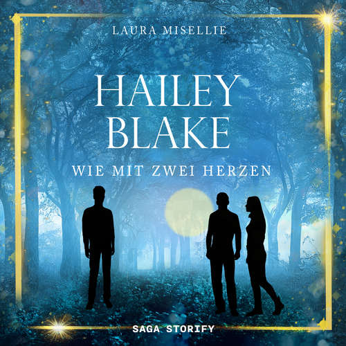 Hoerbuch Hailey Blake: Wie mit zwei Herzen (Band 2) - Laura Misellie - Christina Miceli