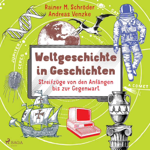 Hoerbuch Weltgeschichte in Geschichten - Streifzüge von den Anfängen bis zur Gegenwart - Andreas Venzke - Christian Baumann