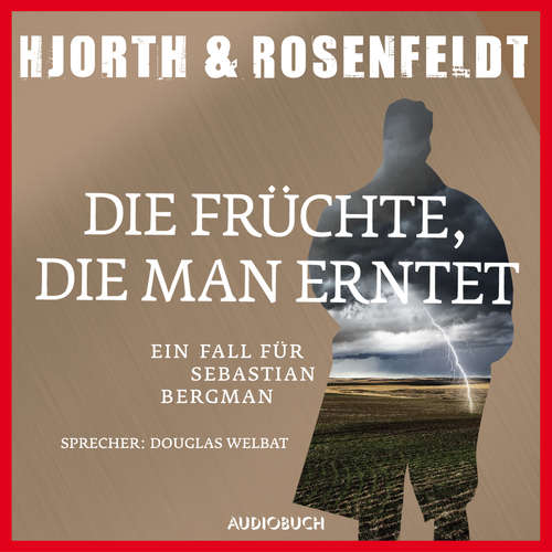 Hoerbuch Die Früchte, die man erntet - Michael Hjorth - Douglas Welbat