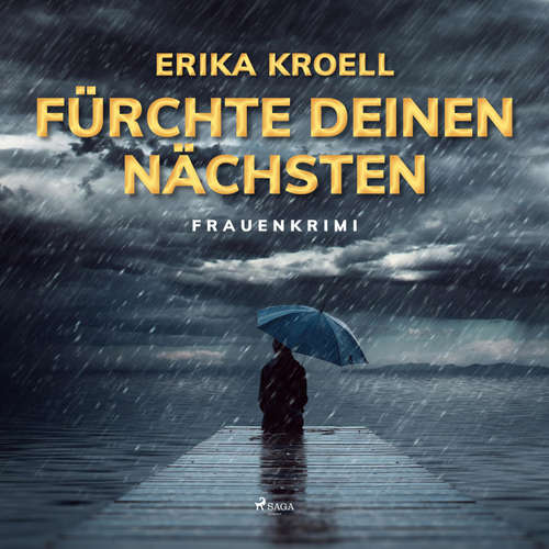 Hoerbuch Fürchte Deinen Nächsten - Frauenkrimi (Ungekürzt) - Erika Kroell - Claudia Wohlrab