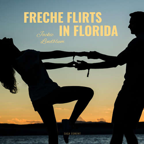 Hoerbuch Freche Flirts in Florida - Jackie Lindblum - Katrein Wolf