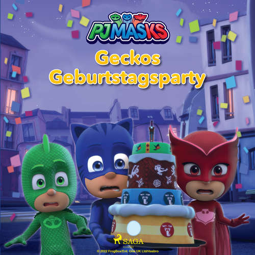 Hoerbuch PJ Masks – Geckos Geburtstagsparty - eOne - Monty Arnold