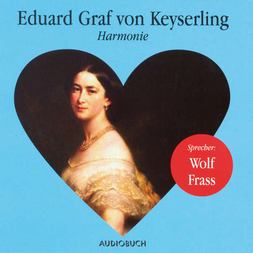 Hoerbuch Harmonie - Eduard Graf von Keyserling - diverse,