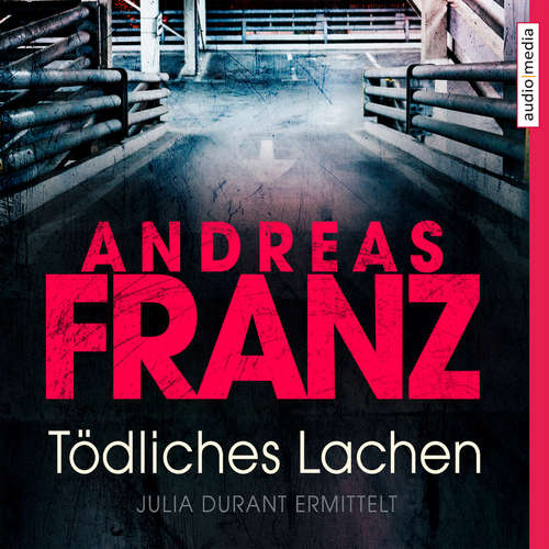Hoerbuch Tödliches Lachen - Andreas Franz - Julia Fischer