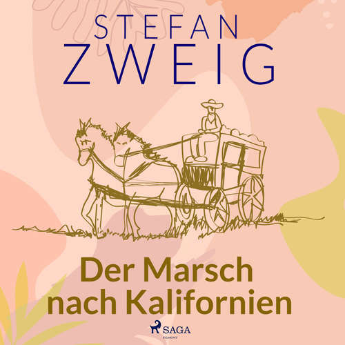 Hoerbuch Der Marsch nach Kalifornien - Stefan Zweig - Reiner Unglaub