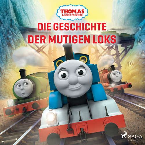 Hoerbuch Thomas und seine Freunde – Die Geschichte der mutigen Loks - Mattel - Monty Arnold