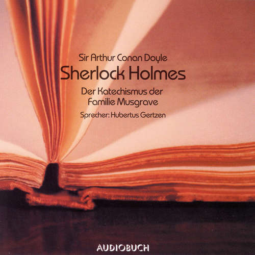 Hoerbuch Sherlock Holmes - Der Katechismus der Familie Musgrave - Arthur Conan Doyle - Hubertus Gertzen