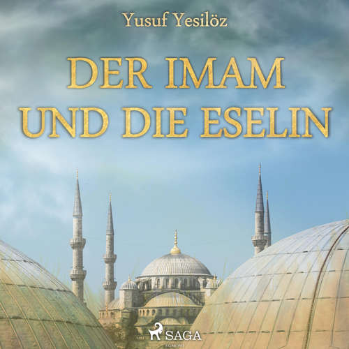 Hoerbuch Der Imam und die Eselin (Ungekürzt) - Yusuf Yesilöz - Phillip Schwarz