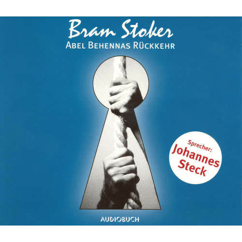 Hoerbuch Abel Behennas Rückkehr - Bram Stoker - Johannes Steck