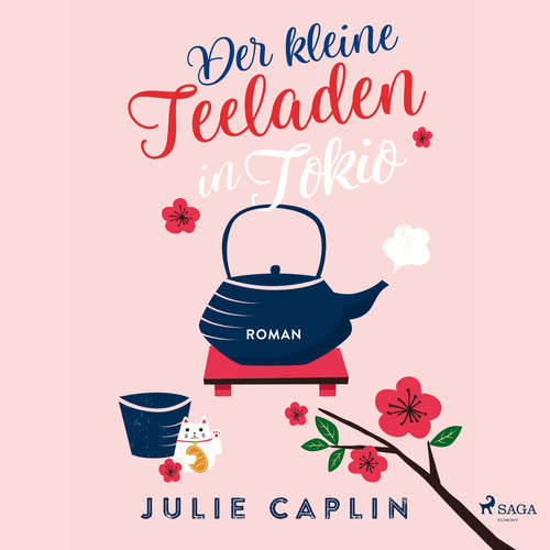 Hoerbuch Der kleine Teeladen in Tokio (Romantic Escapes 5) - Julie Caplin - Hannah Baus