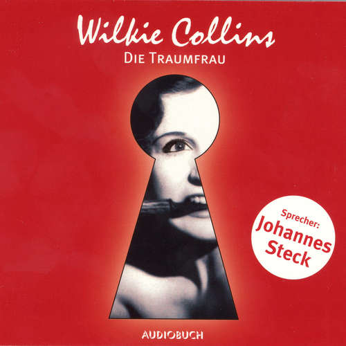 Hoerbuch Die Traumfrau - Wilkie Collins - Johannes Steck