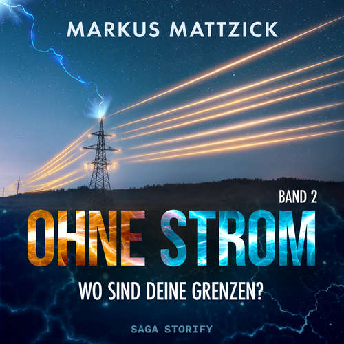 Hoerbuch Ohne Strom - Wo sind deine Grenzen? - Markus Mattzick - Christian Michael Donat