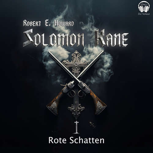 Hoerbuch Solomon Kane - Rote Schatten - Robert E. Howard - Benjamin Werner