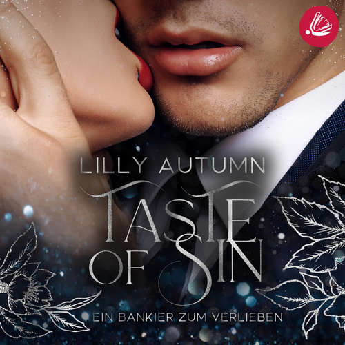 Hoerbuch Taste of Sin - Ein Bankier zum Verlieben - Lilly Autumn - Jessica Oldach