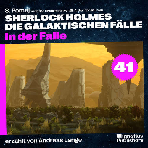 Hoerbuch In der Falle (Sherlock Holmes - Die galaktischen Fälle, Folge 41) - Sir Arthur Conan Doyle - Andreas Lange