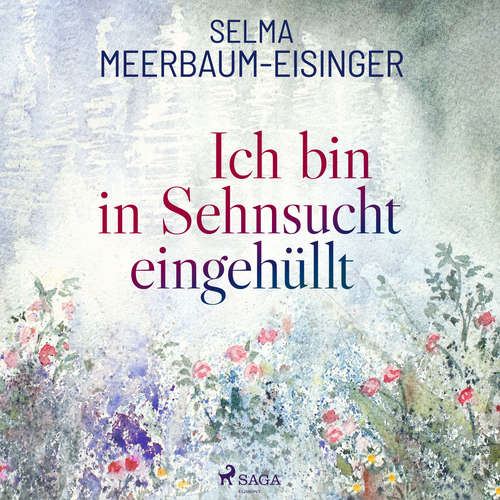 Hoerbuch Ich bin in Sehnsucht eingehüllt - Selma Meerbaum-Eisinger - Iris Berben
