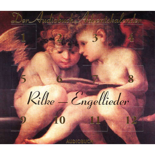 Hoerbuch Rilke - Engellieder: Der Audiobuch-Adventskalender - Rainer Maria Rilke - Anna Thalbach