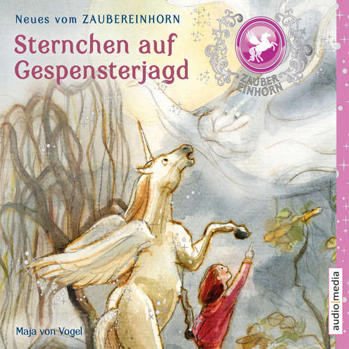 Hoerbuch Zaubereinhorn - Sternchen auf Gespensterjagd - Maja von Vogel - Melanie Manstein