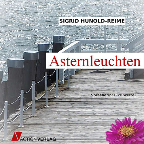 Hoerbuch Asternleuchten (Ungekürzt) - Sigurd Hunold-Reime - Elke Welzel