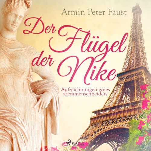 Hoerbuch Der Flügel der Nike - Aufzeichnungen eines Gemmenschneiders (Ungekürzt) - Armin Peter Faust - David Hannak