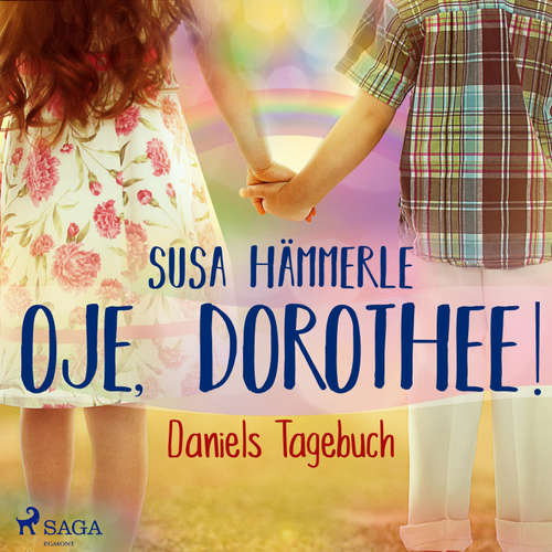 Hoerbuch Oje, Dorothee! - Daniels Tagebuch - Susa Hämmerle - Julian Mehne