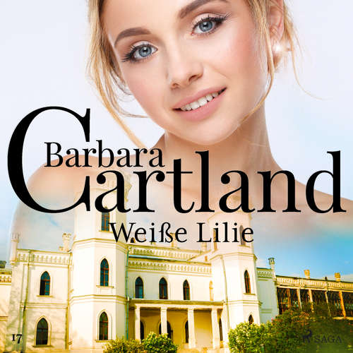 Hoerbuch Weiße Lilie (Die zeitlose Romansammlung von Barbara Cartland 17) - Barbara Cartland - Andrea Wulff