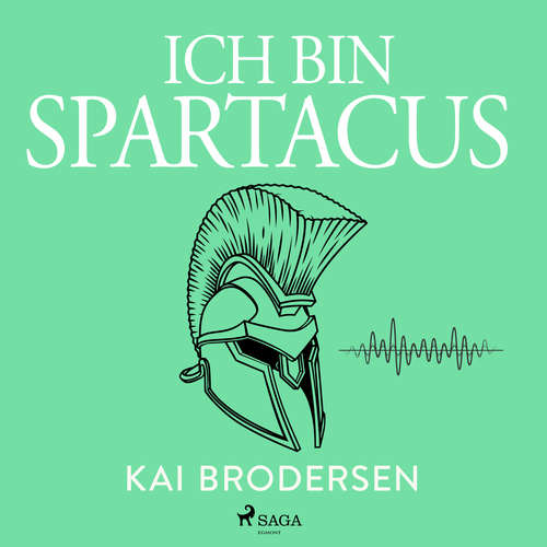 Hoerbuch Ich bin Spartacus - Kai Brodersen - Martin Falkman