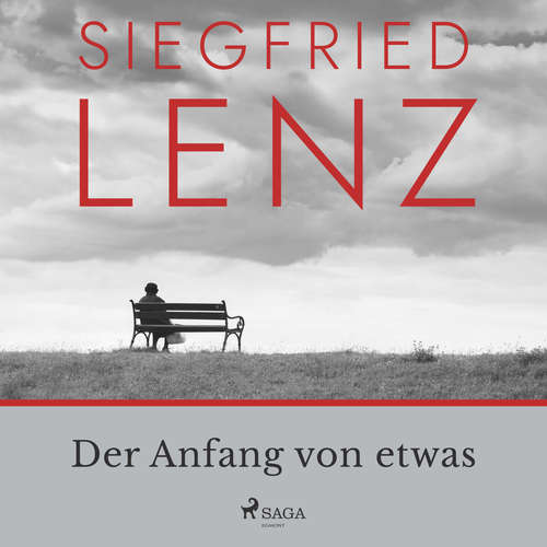 Hoerbuch Der Anfang von etwas - Siegfried Lenz - Siegfried Lenz