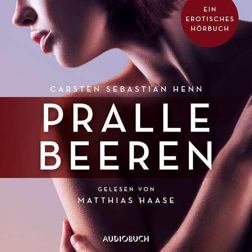 Hoerbuch Pralle Beeren - Carsten Sebastian Henn - Matthias Haase