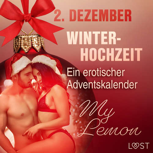 Hoerbuch 2. Dezember: Winterhochzeit – ein erotischer Adventskalender - My Lemon - Augustus Mingenroth
