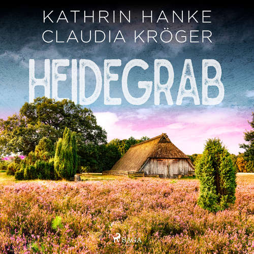 Hoerbuch Heidegrab - Ein Lüneburg-Krimi - Kathrin Hanke - Saskia Kästner