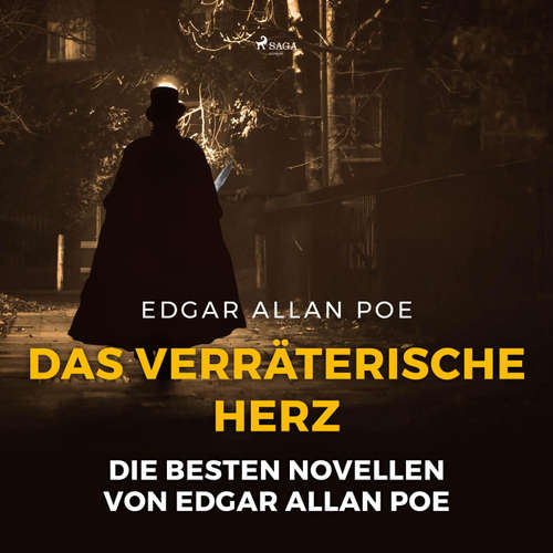 Hoerbuch Das verräterische Herz - Die besten Novellen von Edgar Allan Poe (Ungekürzt) - Edgar Allan Poe - Ulrich Ritter