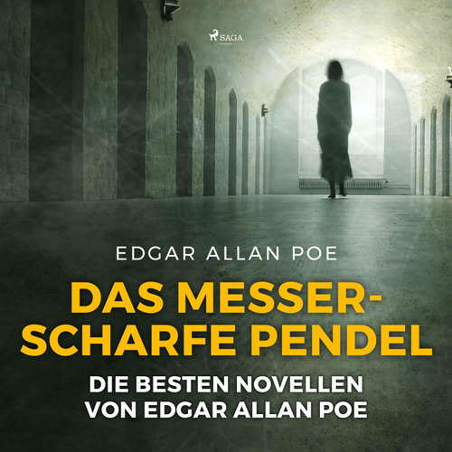 Hoerbuch Das messerscharfe Pendel - Die besten Novellen von Edgar Allan Poe (Ungekürzt) - Edgar Allan Poe - Ulrich Ritter