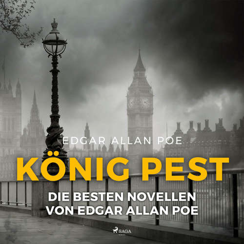 Hoerbuch König Pest - Die besten Novellen von Edgar Allan Poe (Ungekürzt) - Edgar Allan Poe - Ulrich Ritter