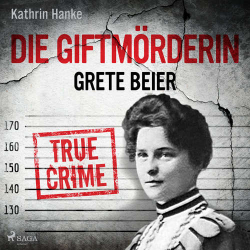 Hoerbuch Die Giftmörderin Grete Beier - Kathrin Hanke - Matthias Hinz