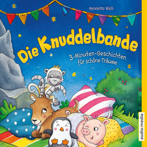 Hoerbuch Die Knuddelbande – 3-Minuten-Geschichten für schöne Träume (Band 1) - Henriette Wich - Stefan Wilkening