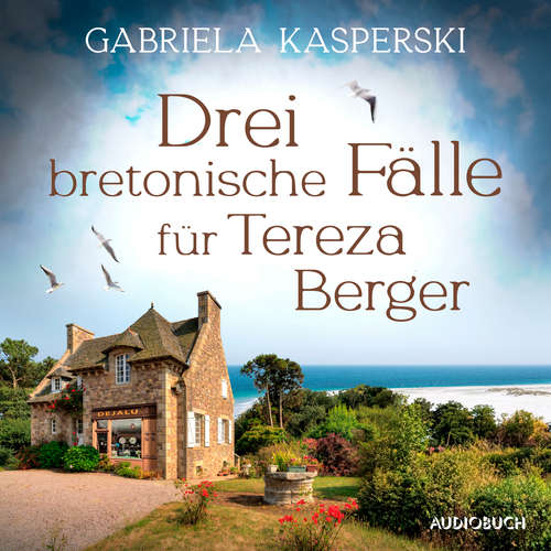 Hoerbuch Drei bretonische Fälle für Tereza Berger (Band 1-3) - Gabriela Kasperski - Hannah Baus