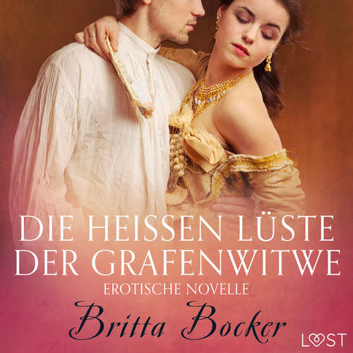 Hoerbuch Die heißen Lüste der Grafenwitwe: Erotische Novelle - Britta Bocker - Helene Hagen