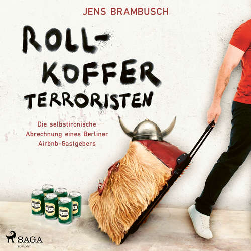Hoerbuch Rollkofferterroristen - Die selbstironische Abrechnung eines Berliner Airbnb-Gastgebers - Jens Brambusch - Sebastian Dunkelberg